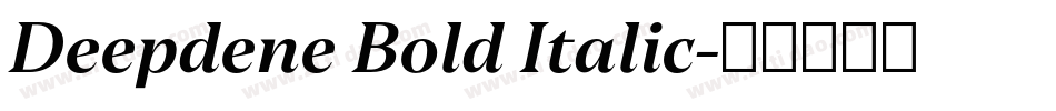 Deepdene Bold Italic字体转换